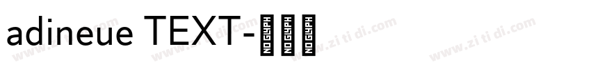 adineue TEXT字体转换
